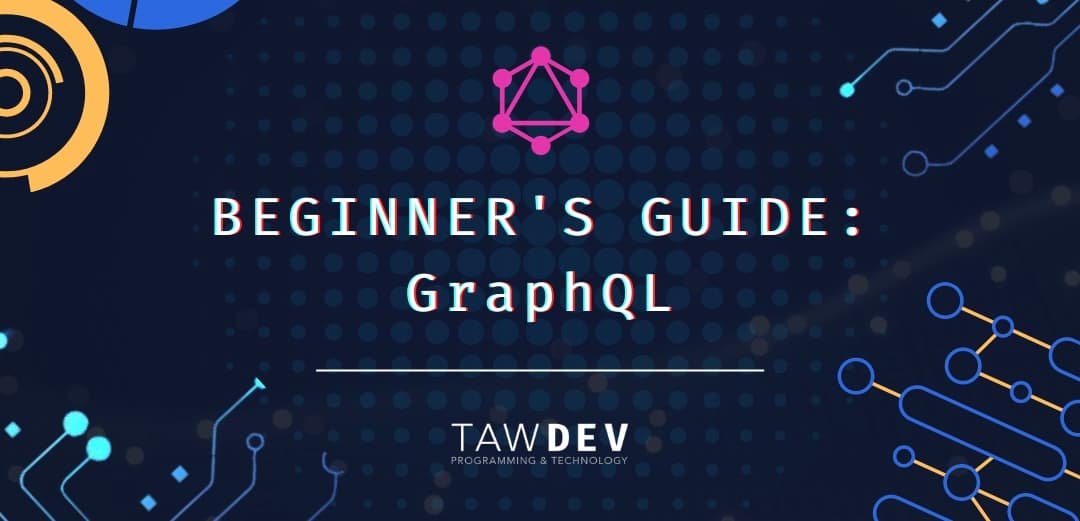 Beginner's Guide to GraphQL